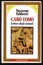 Caro uomo. Lettere degli animali