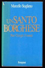 Un Santo borghese. Pier Giorgio Frassati