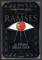 Il romanzo di Ramses. Il figlio della luce