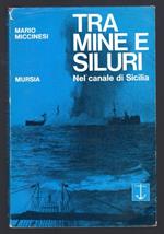 Tra mine e siluri nel canale di Sicilia