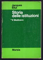 Storia delle istituzioni. Il Medioevo