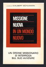 Missione nuova in un mondo nuovo