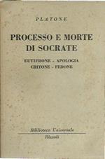 Processo e morte di Socrate : Eutifrone, Apologia, Critone, Fedone