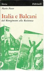 Italia e Balcani, dal Risorgimento alla Resistenza