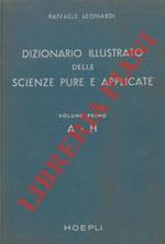 Dizionario illustrato delle scienze pure e applicate. Seconda edizione completamente rifatta e aggiornata