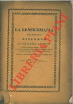 La lessicomania esaminata. Intorno al modo di ampliare, abbreviare ed universalizzare il gran Dizionario o Vocabolario Italiano: seguito da una breve Analisi dei quattro Dizionarj Alberti, Bolognese, Padovano e Napolitano