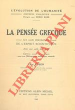 La pensée grecque et les origines de l'esprit scientifique