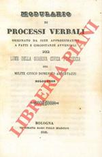 Modulario di processi verbali originato da idee approssimative a fatti e circostanze avvenibili per lume della Guardia Civica Pontificia