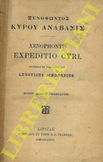 Xenophontos Kyrou anabasis - Xenophontis Expeditio Cyri. Recensuit et praefatus est Ludovicus Dindorfius. Editio quarta emendatior. UNITO: Xenophontos Kyrou Paideia - Xenophontis Institutio Cyri. Recensuit et praefatus est Ludovicus Dindorfius. Editi