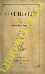Garibaldi. Volume I (1807-1959). Volume II (1860-1882)
