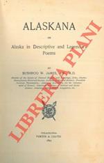 Alaskana or Alaska in descriptive and legendar poems