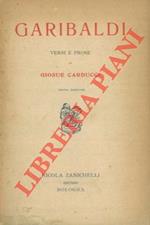 Garibaldi. Versi e prose di Giosuè Carducci