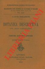 Botanica descrittiva con cenni comparativi. I. Fanerogame, angiosperme e antosperme. Seconda edizione riveduta
