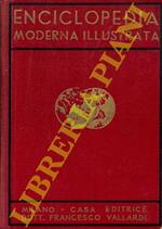 Enciclopedia moderna illustrata. Dizionario universale di cognizioni utili