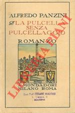 La pulcella senza pulcellaggio. (Romanzo d'altri tempi)