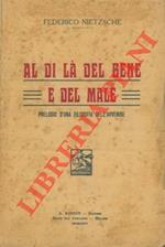 Al di là del bene e del male. Preludio d'una filosofia dell'avvenire