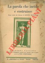 La parola che incide e costruisce. Brani tratti dai discorsi di Benito Mussolini