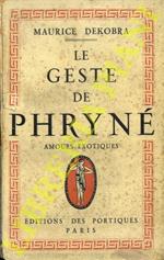 Le geste de Phryné. Amours exotiques