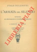 L' armata del silenzio. Episodi di spionaggio e controspionaggio.