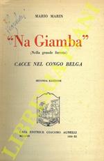 Na Giamba (Nella grande foresta). Cacce nel Congo Belga