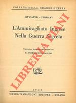 L' Ammiraglio Inglese nella guerra segreta