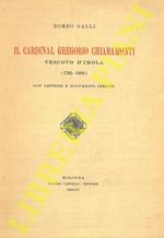 Il Cardinal Gregorio Chiaramonti vescovo d’Imola (1785-1800). Con lettere e documenti inediti