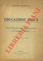 Educazione fisica. IIa edizione riveduta e corretta