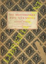 Die Meistersinger Von Nurnberg. Introduzione e note diel dott. Alessandro Leoni