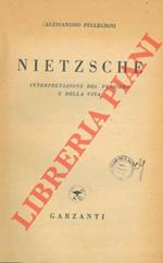 Nietzsche. Interpretazione del pensiero della vita