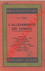 L' allevamento dei conigli. Con una appendice su l'allevamento delle cavie.