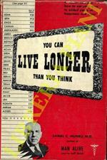 You Can Live Longer Than You Think