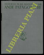 Ande patagoniche. Viaggi di esplorazione alla Cordigliera patagonica australe