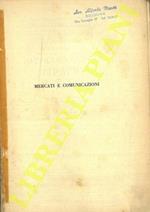 Mercati e comunicazioni. Elementi di tecnica mercantile, trasporti e dogane con numerose esercitazioni e moduli relativi