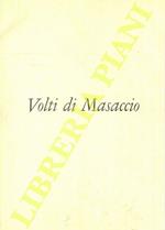 Volti di Masaccio. Storia e Critica Dal Rinascimento al Neoclassicismo Fine arts History and Criticism From Renaissance to Neoclassicism