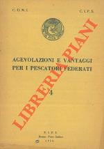 Agevolazioni e vantaggi per i pescatori federati. 4