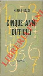 Cinque anni difficili