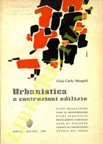 Urbanistica e costruzioni edilizie. Piani regolatori, piani di ricostruzione, piani paesistici, regolamenti comunali, zone di rispetto, licenza di costruzione, tutela dei terzi