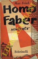 Homo Faber. Resoconto