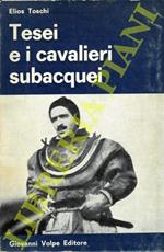 Tesei e i cavalieri subacquei