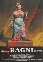 Ragni. Una figura popolare della vecchia Bologna (1869-1919). Nuove testimonianze nei ricordi di chi lo conobbe di persona o di fama