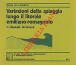 Variazioni della spiaggia lungo il litorale emiliano-romagnolo. 1. Litorale ferrarese