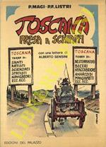 Toscana presa a schiaffi. Come si può amare e odiare una regione