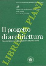 Il progetto di architettura. Conservazione Catalogazione Informazione