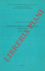 I giornali della liberazione a Bologna (1945 - 1947)