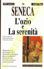 L' ozio e La serenità. Edizione integrale