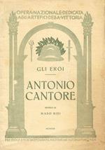 Gli eroi. Antonio Cantore