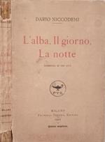 L’alba, Il giorno, La notte