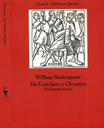 Da Coriolano a Cleopatra. Tre drammi romani