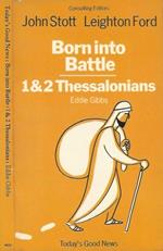 Born into Battle - 1&2 Thessalonians