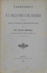 Panegirico a N. S. della pietà e del soccorso recitato nella ligure metropolitana dal Rev. Davide Demicheli arciprete e vicario foraneo di Pieve Sori il 5 agosto 1885